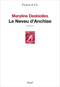 Maryline Desbiolles — Le neveu d'Anchise