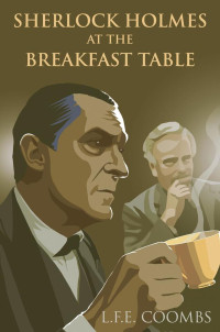 L. F. E. Coombs — Sherlock Holmes at the Breakfast Table