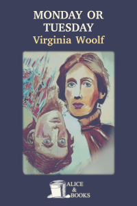 Virginia Woolf — Monday or Tuesday