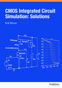 Erik Bruun — CMOS Integrated Circuit Simulation: Solutions, 3rd Edition