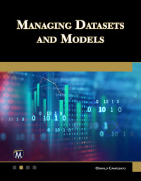Oswald Campesato — Managing Datasets and Models