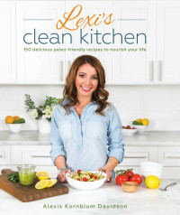 Davidson, Alexis Kornblum — Lexi’s Clean Kitchen