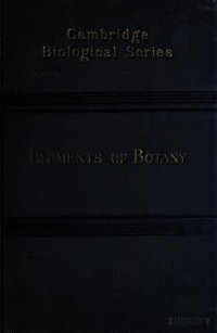 Darwin, Francis, Sir, 1848-1925 — The elements of botany