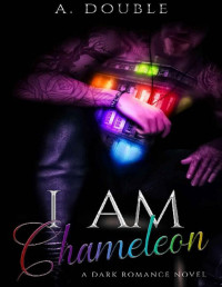 A Double — I Am Chameleon : A Dark Romance Novel