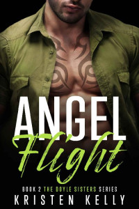 Kristen Kelly [Kelly, Kristen] — Angel Flight (The Doyle Sisters Series Book 2)
