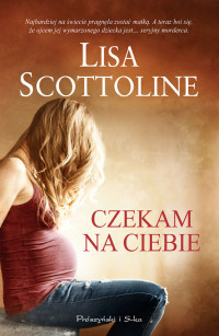 Lisa Scottoline — Czekam na ciebie