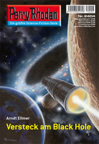 Ellmer, Arndt — [Perry Rhodan 2404] • Versteck am Black Hole