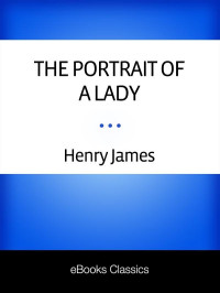 Henry James — The Portrait of a Lady