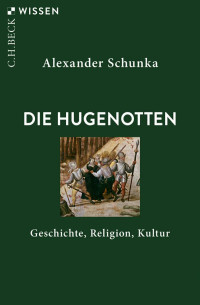 Schunka, Alexander — DIE HUGENOTTEN