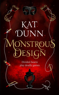 Kat Dunn — Monstrous Design
