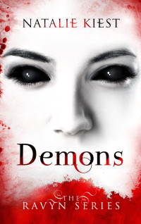 Natalie Kiest — Demons: The Ravyn Series