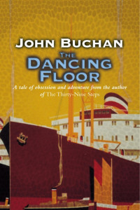 John Buchan — The Dancing Floor