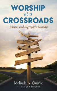 Melinda A. Quivik; — Worship at a Crossroads