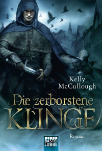 McCullough, Kelly — Bastei 20713 - Fallen Blade 01 - Die zerborstene Klinge