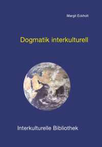 Margit Eckolt — Dogmatik interkulturell