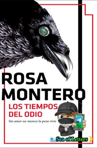 Rosa Montero — Los tiempos del odio