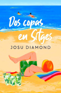 Josu Diamond — Dos copas en Sitges