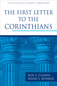 Roy E. Ciampa;Brian S. Rosner; — The First Letter to the Corinthians