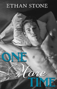 Ethan Stone — One More Time