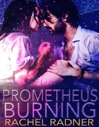 Rachel Radner — Prometheus Burning