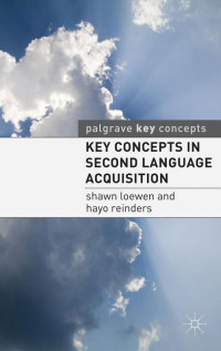 Shawn Loewen & Hayo Reinders — Key Concepts in Second Language Acquisition