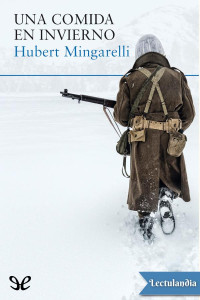Hubert Mingarelli — Una comida en invierno