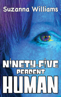 Suzanna Williams — Ninety-Five Percent Human