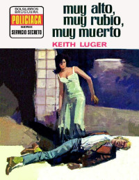 Keith Luger — Muy alto, muy rubio, muy muerto