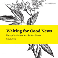 Sally Wilke — Waiting for Good News