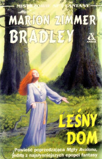 Marion Zimmer Bradley — Leśny Dom