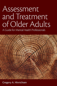 Hinrichsen, Gregory A.; — Assessment and Treatment of Older Adults