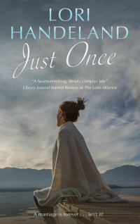 Lori Handeland [Handeland, Lori] — Just Once: Contemporary Women's Fiction