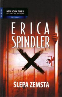 Erica Spindler — Ślepa zemsta