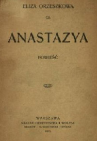 Orzeszkowa, Eliza — Anastazja