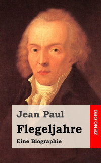 Paul, Jean — Flegeljahre