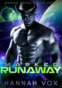 Hannah Vox — Marked Runaway (Marked Mates of the Kroll Book 1)