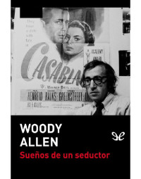 Woody Allen — Sueños de un seductor