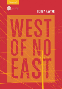 Bobby Nayyar — West of No East