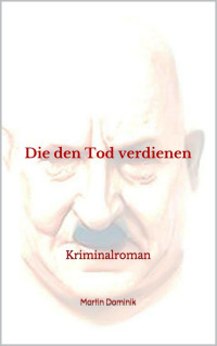 Unknown — Die den Tod verdienen: Kriminalroman (Die Fälle der Kommissarin Iden 1) (German Edition)