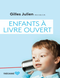 Gilles (Dr) Julien — Enfants à livre ouvert
