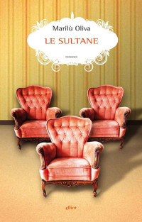 Marilù Oliva — Le sultane (Scatti) (Italian Edition)