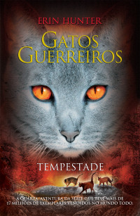 Erin Hunter — Gatos guerreiros – Tempestade