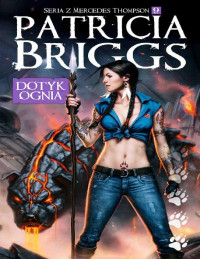 Patricia Briggs — Dotyk ognia