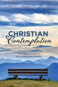 Joseph H. Nguyen SJ; — Christian Contemplation