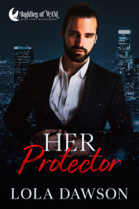 Lola Dawson — Her Protector (Daddies of WAM Book 2)