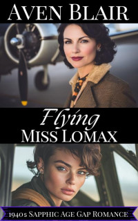 Aven Blair — Flying Miss Lomax