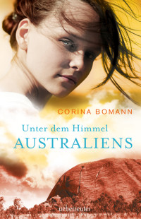 Bomann, Corina — Unter dem Himmel Australiens