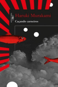 Haruki Murakami [Murakami, Haruki] — Caçando carneiros