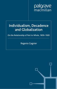 Regenia Gagnier — Individualism, Decadence and Globalization