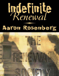 Aaron Rosenberg — Indefinite Renewal